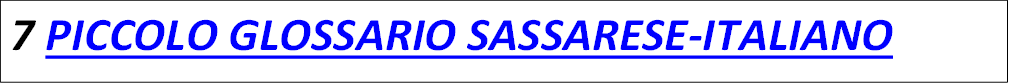 7 PICCOLO GLOSSARIO SASSARESE-ITALIANO

