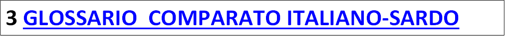 3 GLOSSARIO  COMPARATO ITALIANO-SARDO

