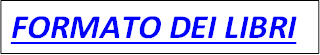FORMATO DEI LIBRI  