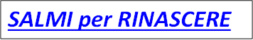 SALMI per RINASCERE  